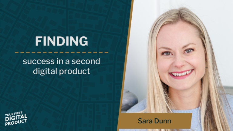 Finding success in a second digital product with Sara Dunn