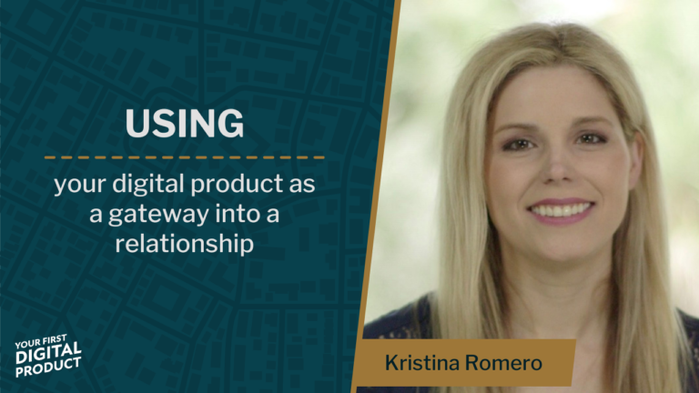 Using your digital product as a gateway into a relationship with Kristina Romero