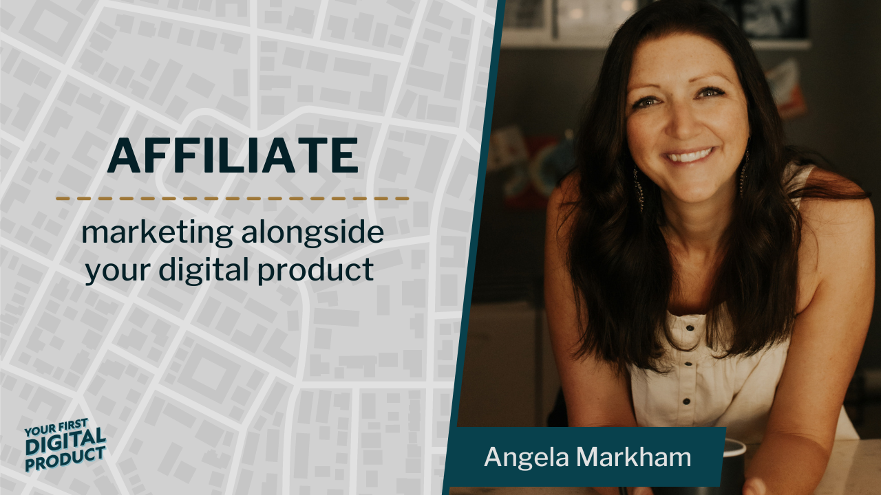 Affiliate marketing with Angela Markham